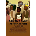 Positive Daily Affirmations for BIPOC (Black, Indigenous, People of Color)