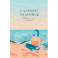 Signposts to Source: My Path to True Love and Alignment - Paperback | Books | Wiccan Center