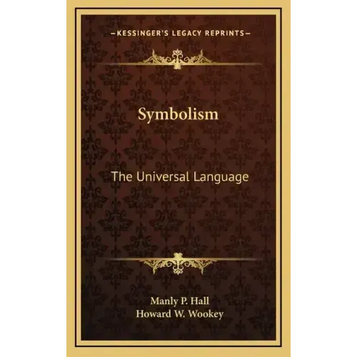 Symbolism: The Universal Language - Hardcover