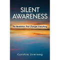 Silent Awareness: The Revelation That Changes Everything