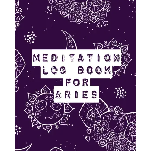 Meditation Log Book for Aries: Mindfulness Aries Gifts Horoscope Zodiac Reflection Notebook for Meditation Practice Inspiration - Paperback | Books | Wiccan Center