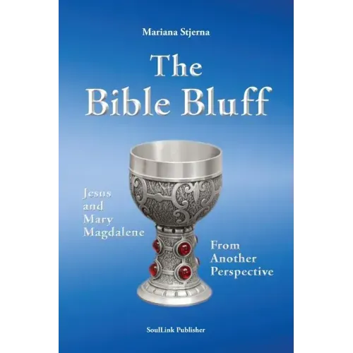 The Bible Bluff: Jesus and Mary Magdalene from Another Perspective - Paperback