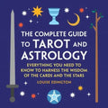 The Complete Guide to Tarot and Astrology: Everything You Need to Know to Harness the Wisdom of the Cards and the Stars - Hardcover | Books | Wiccan Center