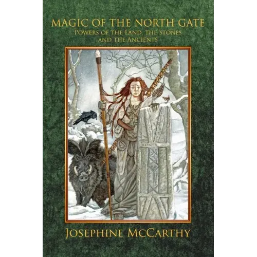 Magic of the North Gate: Powers of the Land, the Stones and the Ancient Ones - Paperback | Books | Wiccan Center