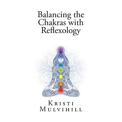 Balancing the Chakras with Reflexology