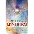 Mysticism: Unlocking the Path of the Mystic and Embracing Mystery and Intuition Through Meditation - Paperback | Books | Wiccan Center