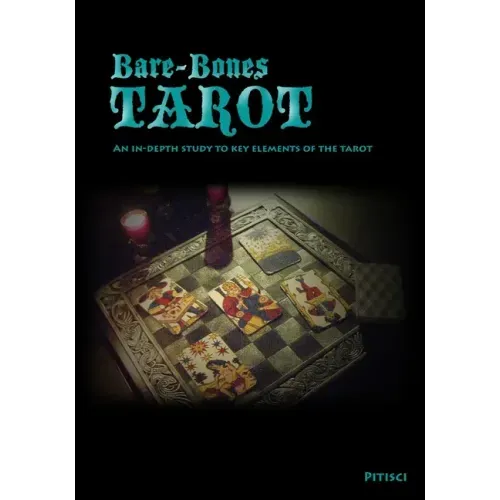 Bare-Bones Tarot: An In-Depth Study to Key Elements of the Tarot