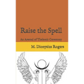 Raise the Spell: An Arsenal of Thelemic Ceremony - Paperback | Books | Wiccan Center