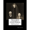 How to Speak to the Dead: A Practical Handbook - Paperback | Books | Wiccan Center