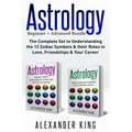 Astrology: 2 books in 1! A Beginner's Guide to Zodiac Signs AND a Guide to Zodiac Sign Compatibility in Love, Friendships and Career (Signs, Horoscope - Paperback | Books | Wiccan Center