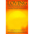 Loving from Your Soul: Creating Powerful Relationships - Paperback | Books | Wiccan Center