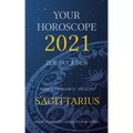 Your Horoscope 2021: Sagittarius - Paperback