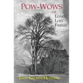 Pow-Wows, or Long Lost Friend: A Collection of Mysterious and Invaluable Arts and Remedies, for Man as Well as Animals - Paperback | Books | Wiccan Center