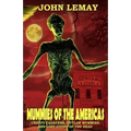 Mummies of the Americas: Creepy Cadavers, Outlaw Mummies, and Lost Cities of the Dead - Paperback | Books | Wiccan Center