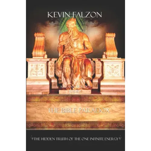 The Bible Paradox: The Hidden Truth of the One Infinite Energy - Paperback | Books | Wiccan Center