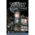 California's Haunted Central Coast - Hardcover | Books | Wiccan Center
