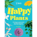 Rhs Happy Plants: 100 Things to Grow to Make You Smile, and How to Make Them Happy Too - Hardcover | Books | Wiccan Center
