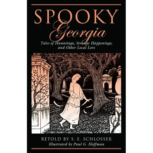 Spooky Georgia: Tales Of Hauntings, Strange Happenings, And Other Local Lore - Paperback | Books | Wiccan Center