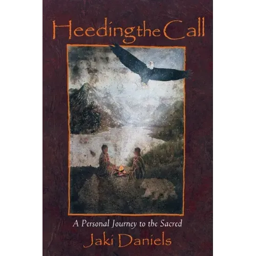 Heeding the Call: A Personal Journey to the Sacred