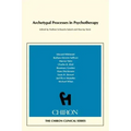 Archetypal Processes in Psychotherapy (Chiron Clinical Series)