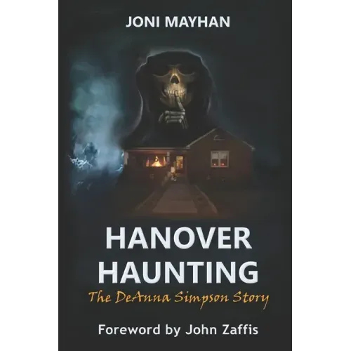 Hanover Haunting: The DeAnna Simpson Story - Paperback