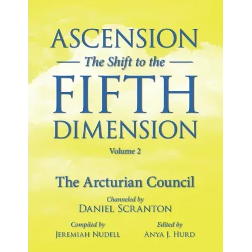 Ascension: The Shift to the Fifth Dimension, Volume 2: The Arcturian Council - Paperback | Books | Wiccan Center