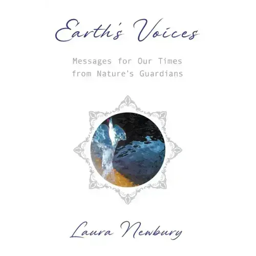 Earth's Voices Messages for Our Times from Nature's Guardians - Paperback
