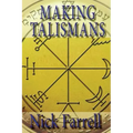 Making Talismans: Creating Living Magical Tools for Change and Transformation - Paperback | Books | Wiccan Center