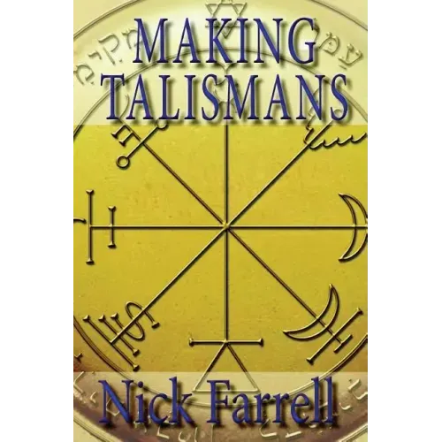 Making Talismans: Creating Living Magical Tools for Change and Transformation - Paperback | Books | Wiccan Center