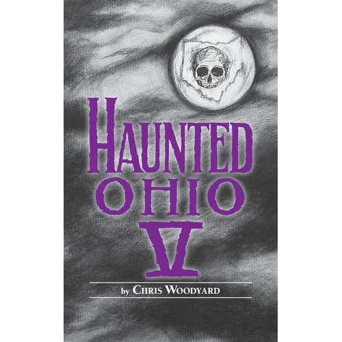 Haunted Ohio V: 200 Years of Ghosts - Paperback | Books | Wiccan Center