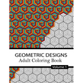 Geometric Designs Coloring Book Volume 1.: 32 Relaxing Geometric Patterns for adults and teens to Color, Create & Meditate - Paperback | Books | Wiccan Center