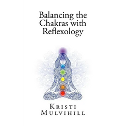 Balancing the Chakras with Reflexology - Paperback | Books | Wiccan Center