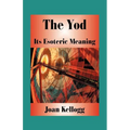The Yod: Its Esoteric Meaning - Paperback | Books | Wiccan Center