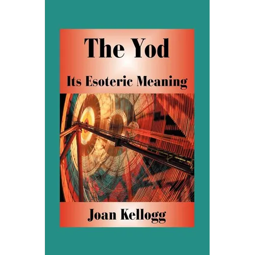 The Yod: Its Esoteric Meaning - Paperback | Books | Wiccan Center