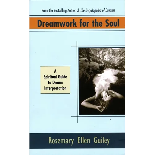 Dreamwork for the Soul: A Spiritual Guide to Dream Interpretation - Paperback | Books | Wiccan Center