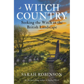 Witch Country (Rww): Seeking the Witch in the British Landscape - Paperback