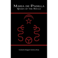 Maria de Padilla: Queen of the Souls - Paperback | Books | Wiccan Center