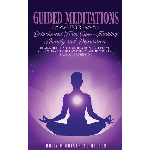 Guided Meditation for Detachment from Overthinking, Anxiety, and Depression - Paperback | Books | Wiccan Center