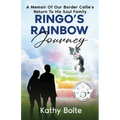 Ringo's Rainbow Journey: A Memoir of Our Border Collie's Return to His Soul Family - Paperback | Books | Wiccan Center