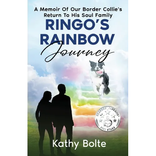 Ringo's Rainbow Journey: A Memoir of Our Border Collie's Return to His Soul Family - Paperback | Books | Wiccan Center