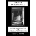 Ghosts of Asheville: History and Haunting of Asheville, North Carolina - Paperback | Books | Wiccan Center