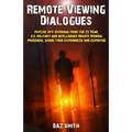 Remote Viewing Dialogues: Psychic spy veterans from the 23 Year, U.S. Military and Intelligence Remote Viewing programs, share their experiences - Paperback | Books | Wiccan Center