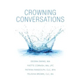 Crowning Conversations - Hardcover | Books | Wiccan Center