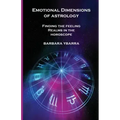 Emotional Dimensions of Astrology: Finding the Feeling Realms in the Horoscope - Paperback | Books | Wiccan Center