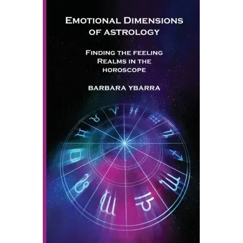 Emotional Dimensions of Astrology: Finding the Feeling Realms in the Horoscope - Paperback | Books | Wiccan Center