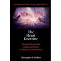 The Heart Doctrine: Mystical Views of the Origin and Nature of Human Consciousness - Spiral | Books | Wiccan Center