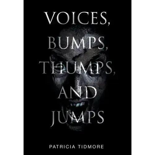 Voices, Bumps, Thumps, and Jumps - Hardcover