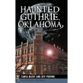 Haunted Guthrie, Oklahoma - Hardcover | Books | Wiccan Center