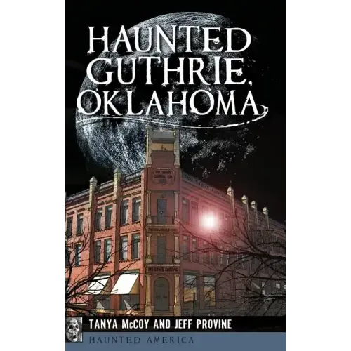Haunted Guthrie, Oklahoma - Hardcover | Books | Wiccan Center