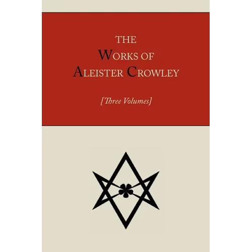 The Works of Aleister Crowley [Three volumes] - Paperback | Books | Wiccan Center